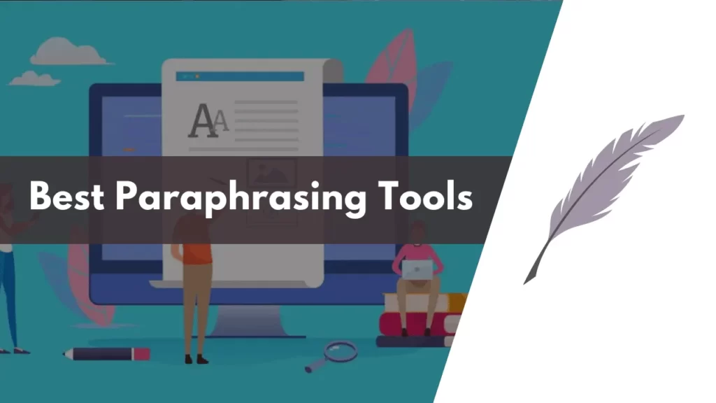 7 Best Paraphrasing Tools To Write Unique Content