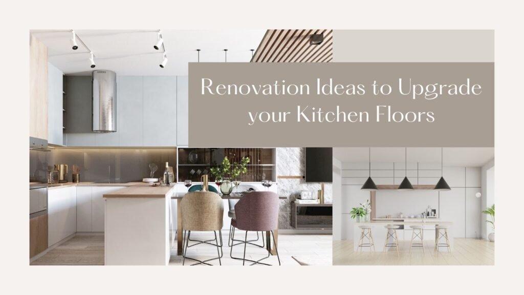 10 Renovation Ideas to Upgrade Your Kitchen Floors