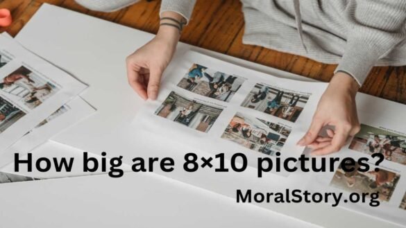 how-big-are-8-10-pictures-moral-stories-read-and-enhance-your-moral