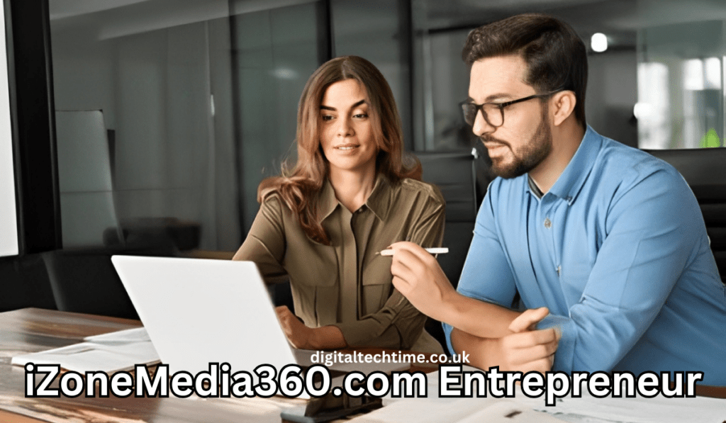 Izonemedia360.com Entrepreneur: A Trailblazer in Digital Marketing